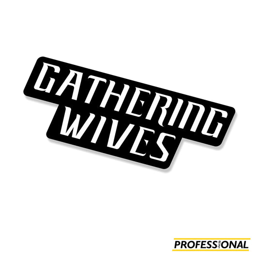 Gathering Wives - Parody Sticker