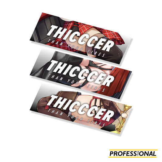 Thicccer than Your Tires - Sticker